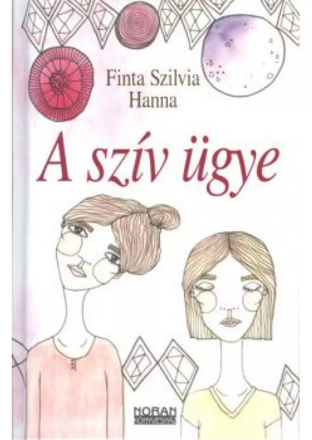 FINTA SZILVIA HANNA - A SZÍV ÜGYE