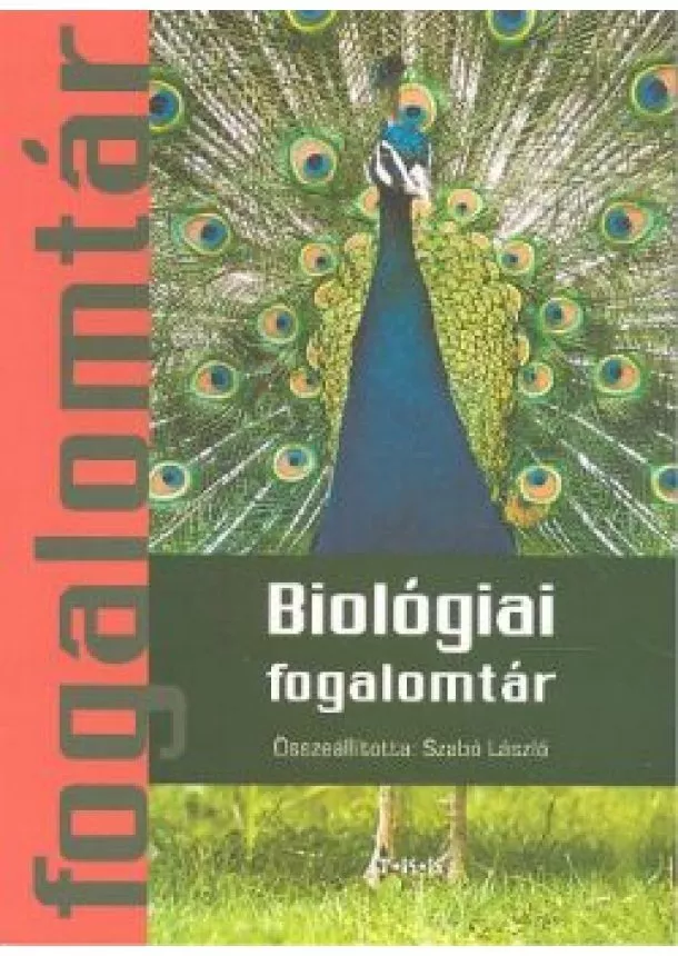 SZABÓ LÁSZLÓ - BIÓLOGIAI FOGALOMTÁR