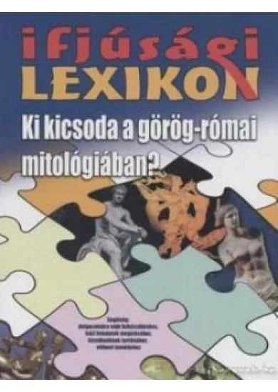 Ki kicsoda a görög-római mitológiában?