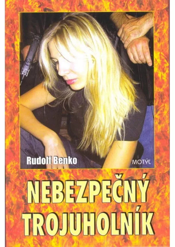 Benko Rudolf - Nebezpečný trojuholník