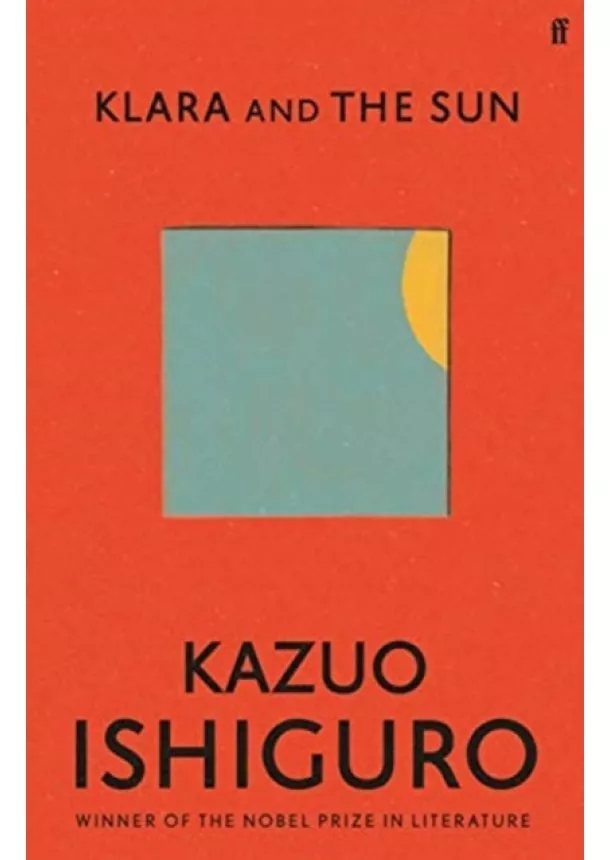 Kazuo Ishiguro - Klara and the Sun