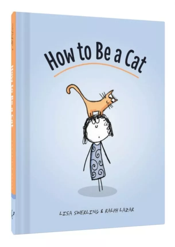 Lisa Swerling, Ralph Lazar - How to Be a Cat