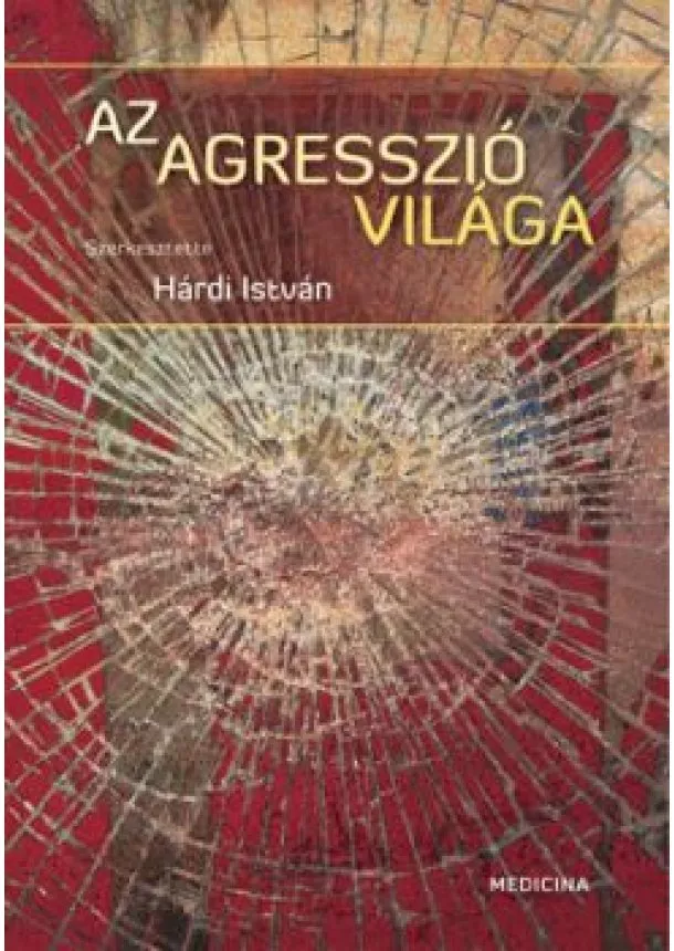 Hárdi István (szerkesztő) - Az agresszió világa