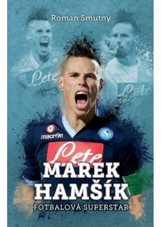 Roman Smutný - Marek Hamšík: fotbalová superstar