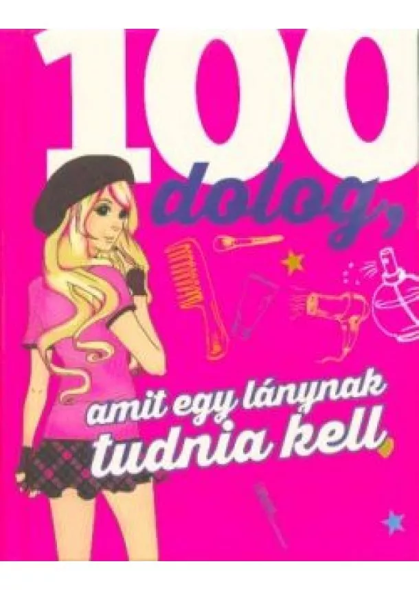 Karla S. Sommer - 100 dolog, amit egy lánynak tudnia kell