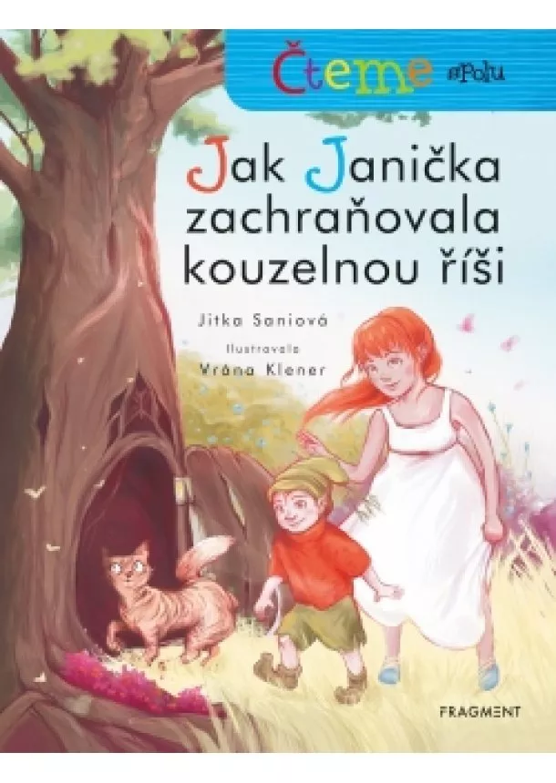 Jitka Saniová - Čteme spolu – Jak Janička zachraňovala kouzelnou říši