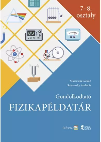 Gondolkodtató fizikapéldatár 7-8. osztály