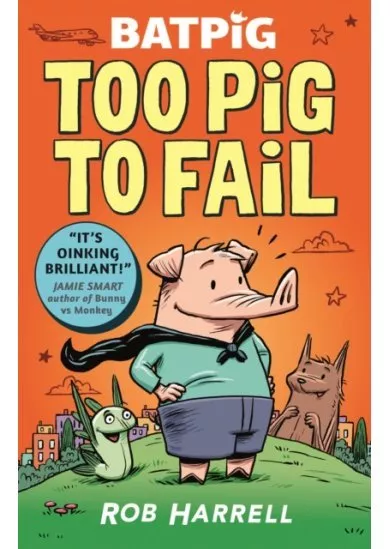 Batpig: Too Pig to Fail