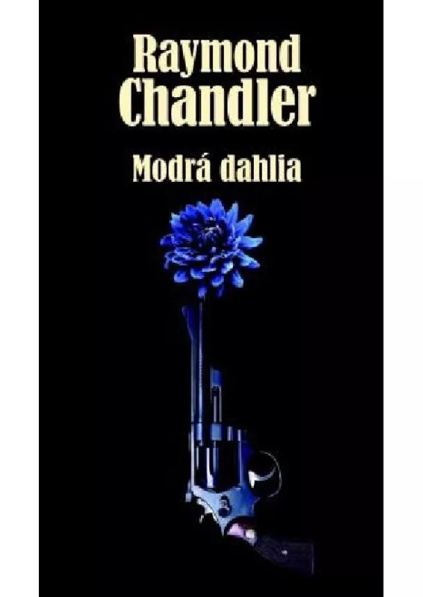 Raymond Chandler - Modrá dahlia