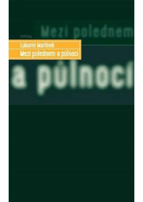 Lubomír Martínek - Mezi polednem a půlnocí