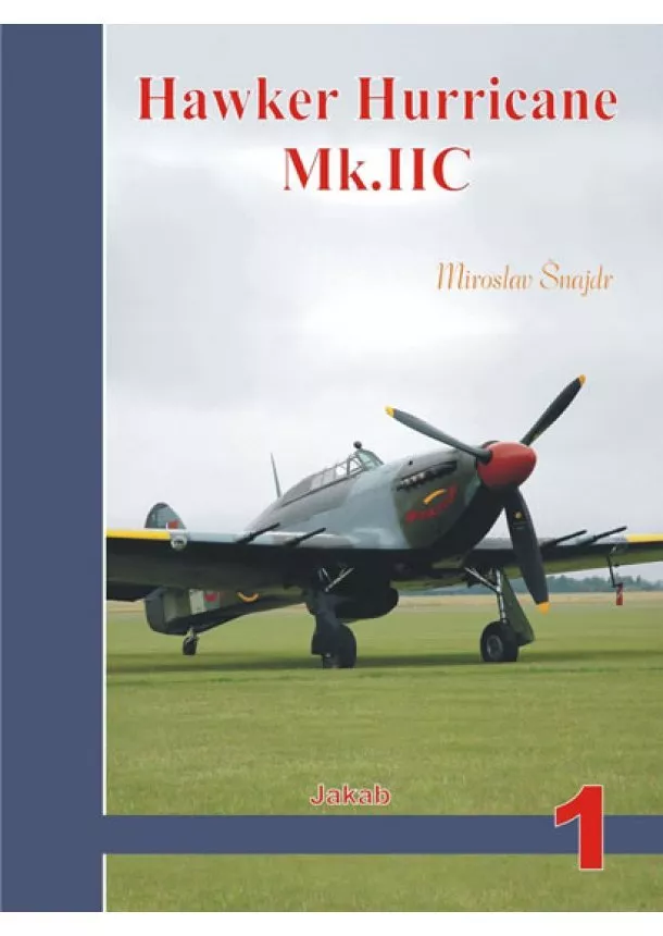 Miroslav Šnajdr - Hawker Hurricane Mk.IIC