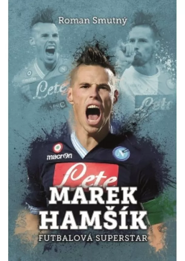 Roman Smutný - Marek Hamšík: futbalová superstar