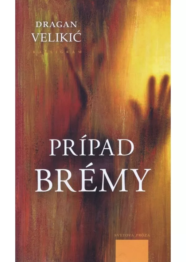 Dragan Velikić - Prípad Brémy