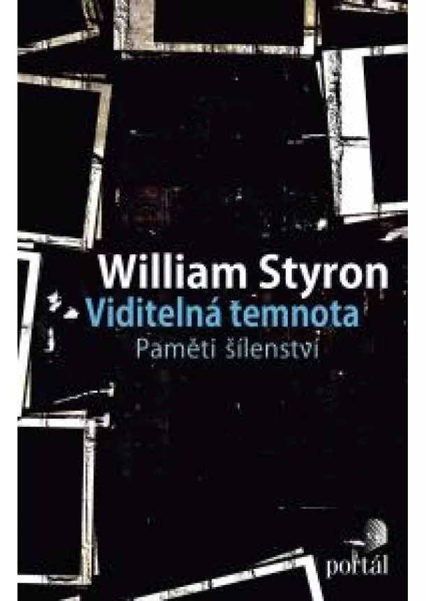 William Styron - Viditelná temnota