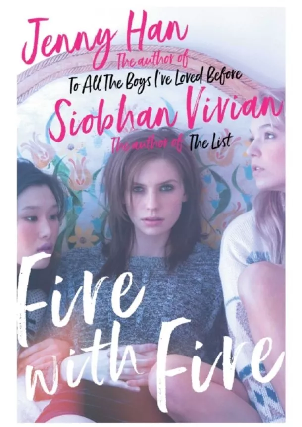 Jenny Han, Siobhan Vivian - Fire with Fire