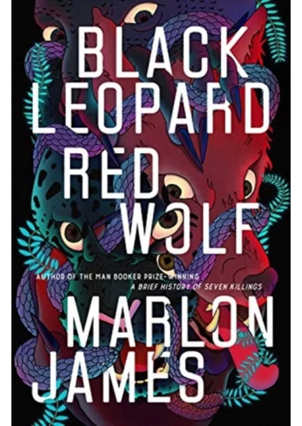 Marlon James - Black Leopard, Red Wolf