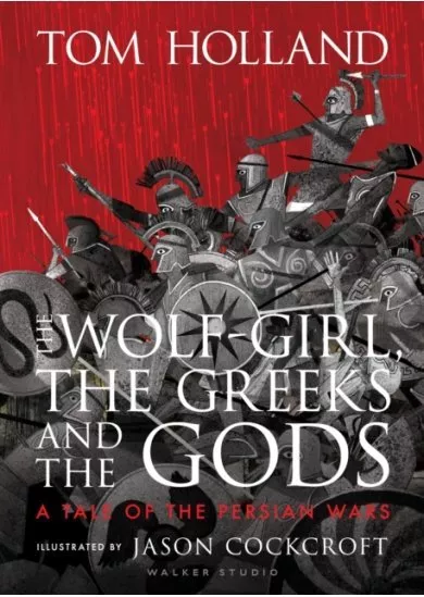 The Wolf-Girl, the Greeks and the Gods: a Tale of the Persian Wars