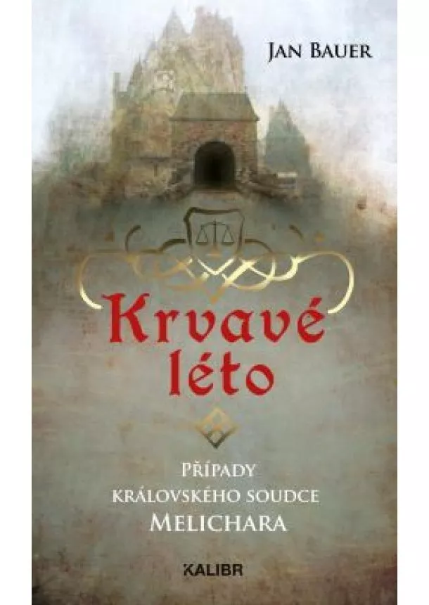 Jan Bauer - Krvavé léto – Případy královského soudce