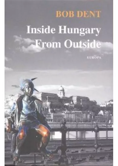 INSIDE HUNGARY FROM OUTSIDE