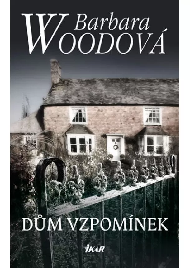 Woodová Barbara - Dům vzpomínek - 4.vydání