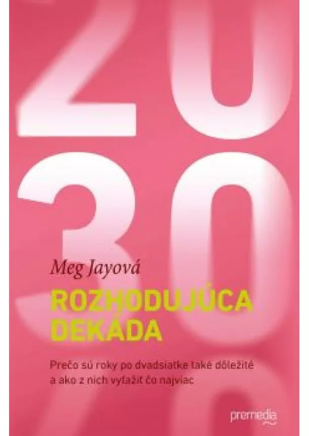 Meg Jayová - Rozhodujúca dekáda