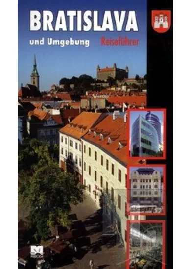 Bratislava und Umgebung - Reisefűhrer