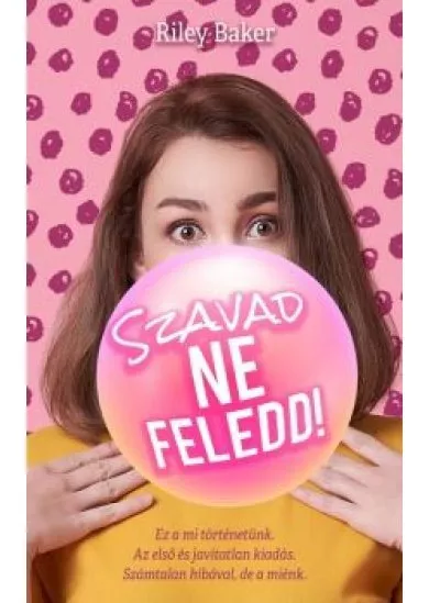 Szavad ne feledd!