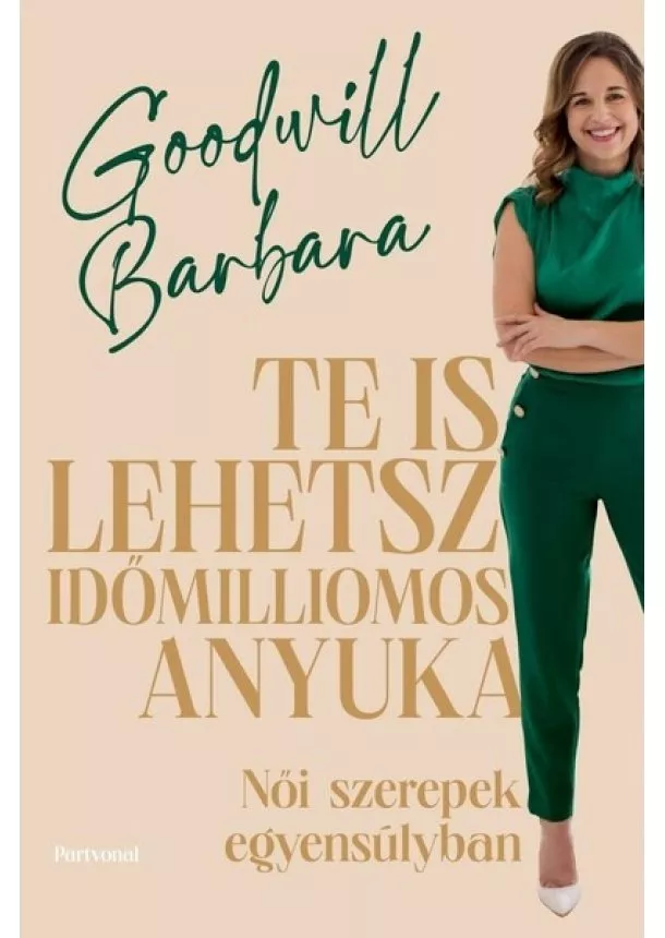 Goodwill Barbara - Te is lehetsz időmilliomos anyuka