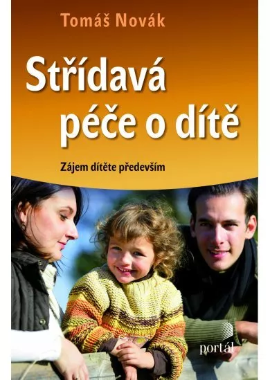 Střídavá péče o dítě - V zájmu dítěte především