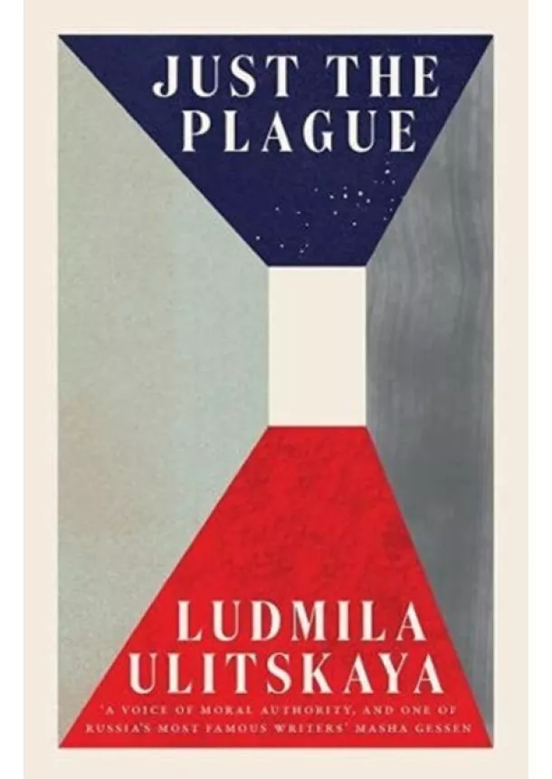 Ludmila Ulitskaya - Just the Plague