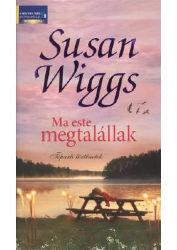 SUSAN WIGGS - MA ESTE MEGTALÁLLAK