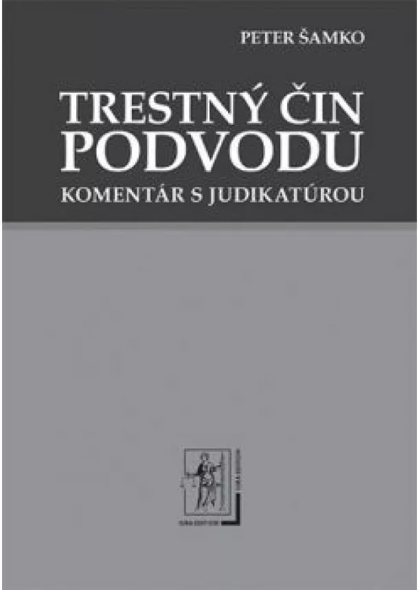 Peter Šamko - Trestný čin podvodu - Komentár s judikatúrou