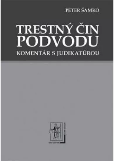 Trestný čin podvodu - Komentár s judikatúrou