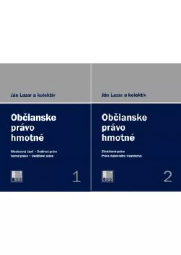 Ján Lazar, kolektiv - Občianske právo hmotné 1. a 2. zväzok - Druhé, doplnené a prepracované vydanie