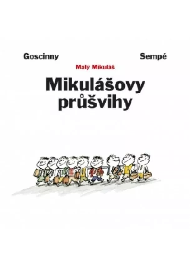 Jean-Jacques Goscinny René&Sempé - Mikulášovy průšvihy