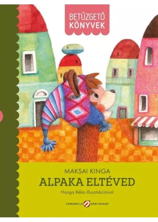 Maksai Kinga - Alpaka eltéved - Betűzgető könyvek