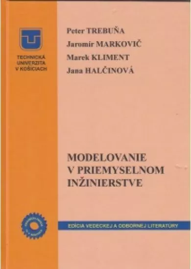 Modelovanie v priemyselnom inžinierstve - Peter Trebuňa