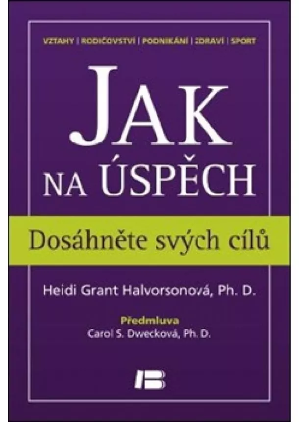 Heidi Grant Halvorsonová - Jak na úspěch