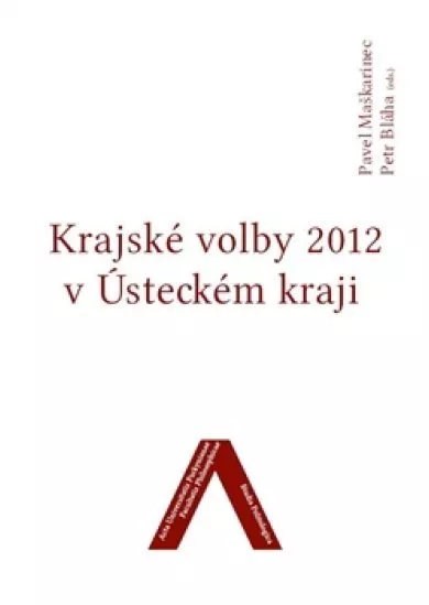 Krajské volby 2012 v Ústeckém kraji - Studia Politologica 5