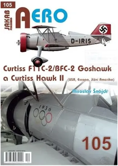 AERO 105 Curtiss F11C-2/BFC-2 Goshawk a Curtiss Hawk II (Evropa, Jižní Amerika)