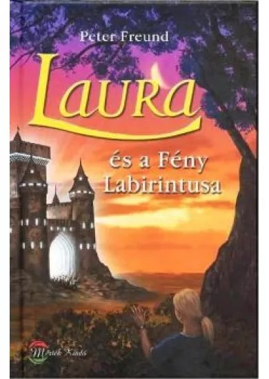 LAURA ÉS A FÉNY LABIRINTUSA