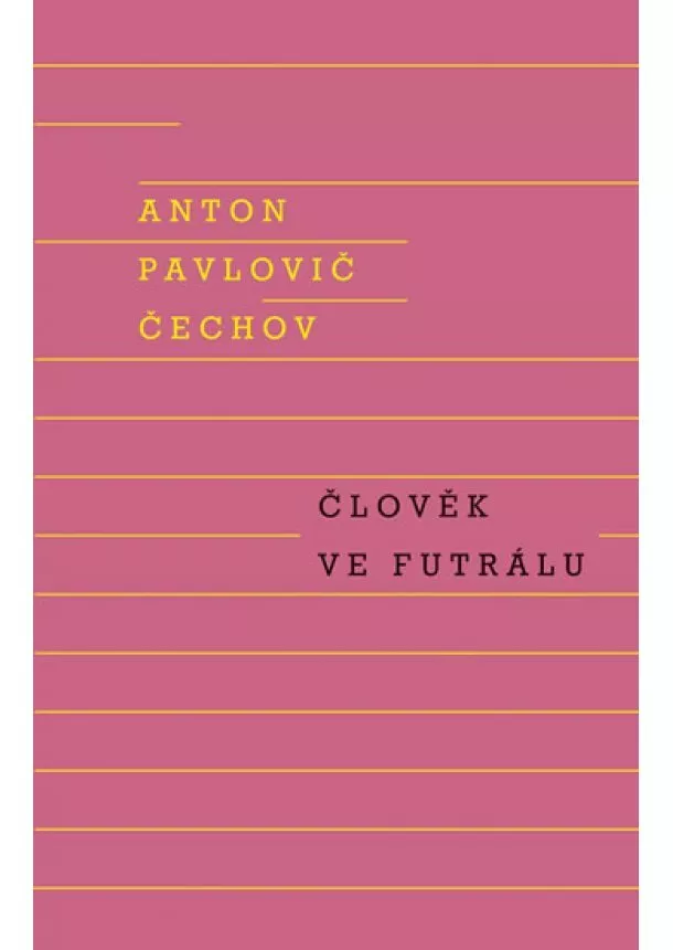 Anton Pavlovič Čechov - Člověk ve futrálu