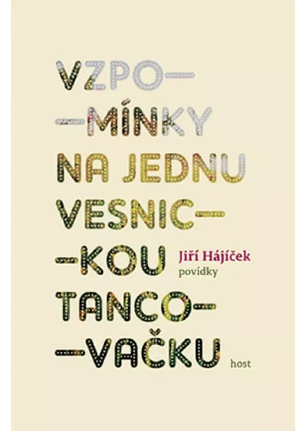 Jiří Hájíček - Vzpomínky na jednu vesnickou tancovačku