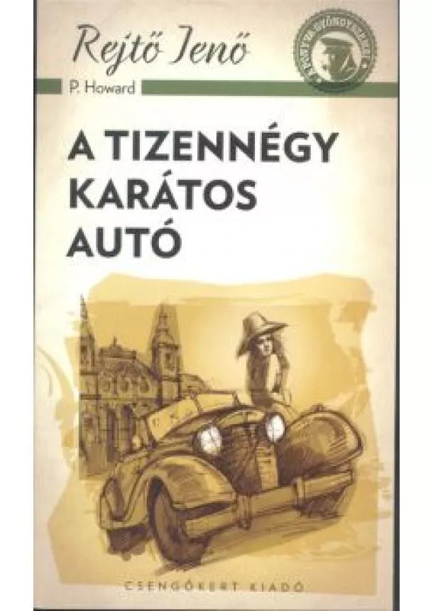 Rejtő Jenő (P. Howard) - A tizennégy karátos autó