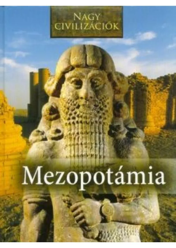 Daniel Gimeno - Mezopotámia - Nagy civilizációk 4.