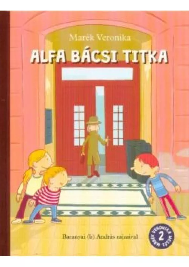 Marék Veronika - Alfa bácsi titka