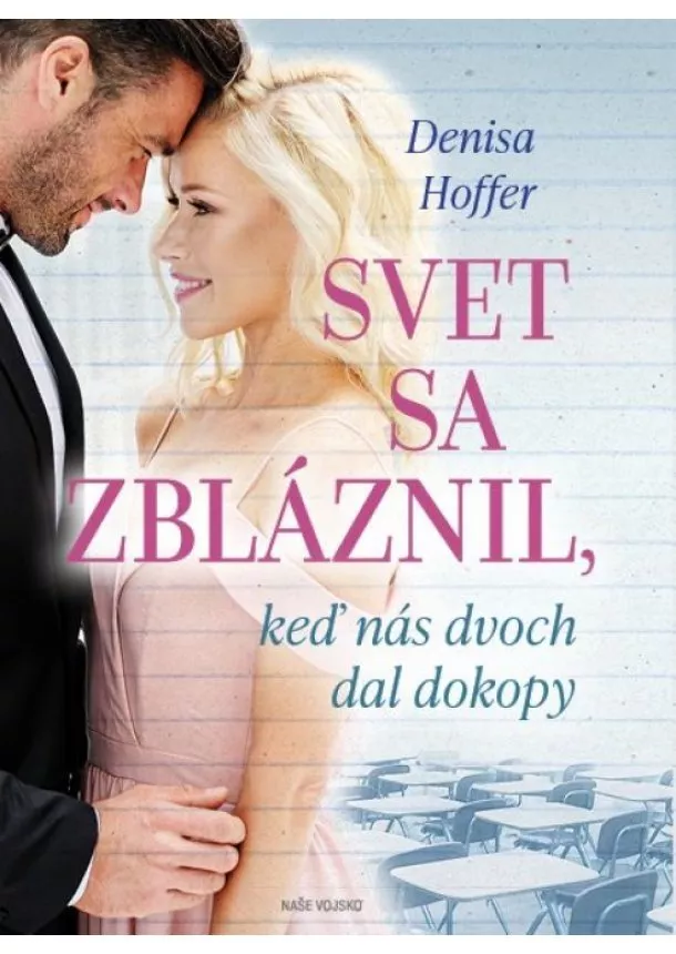 Denisa Hoffer - Svet sa zbláznil, keď nás dvoch dal dokopy