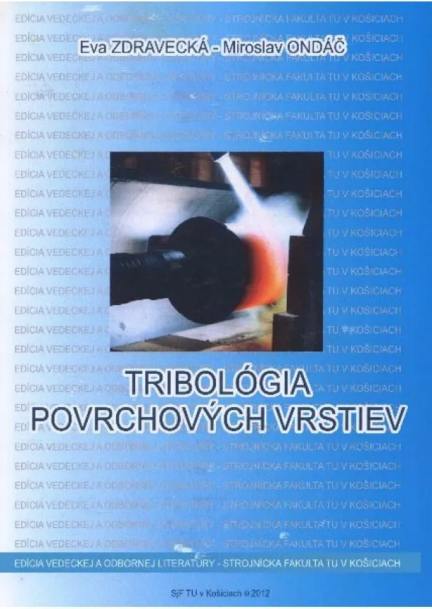 Eva Zdravecná, Miroslav Ondáč - Tribológia povrchových vrstiev