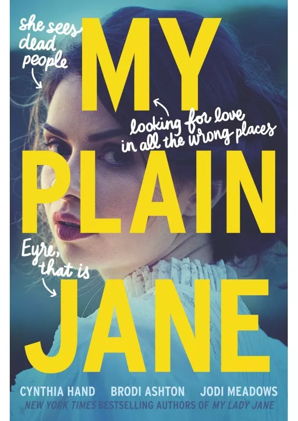 Cynthia Hand, Jodi Meadows, Brodi Ashton - My Plain Jane