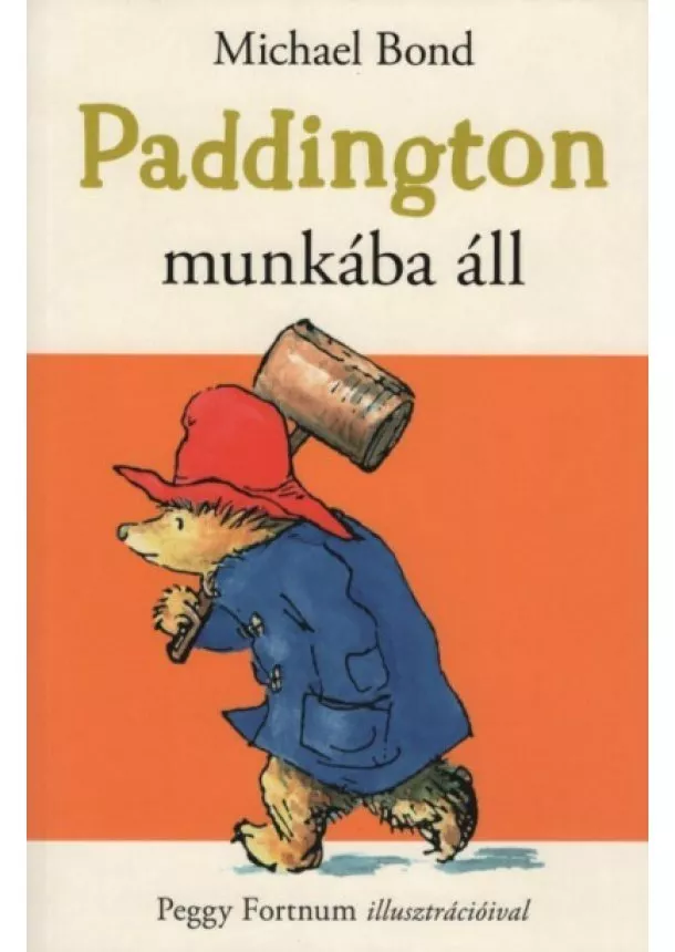 Michael Bond - Paddington munkába áll